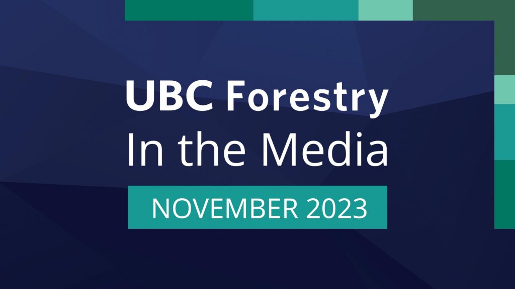 UBC Forestry In the Media November 2023